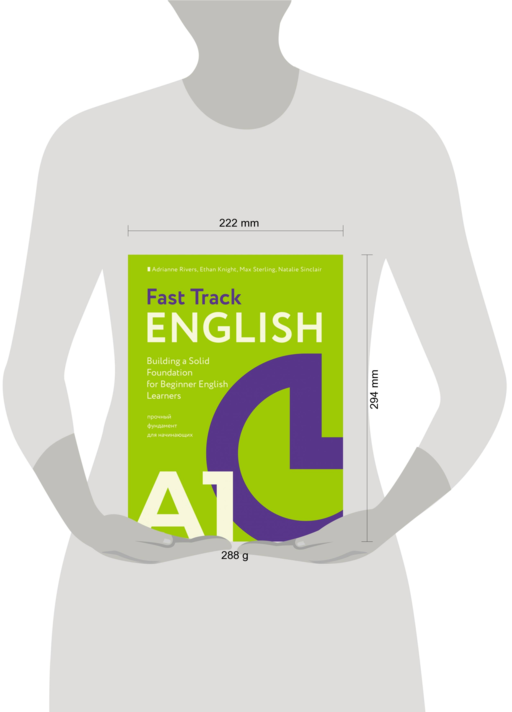 Fast Track English A1: прочный фундамент для начинающих (Building a Solid Foundation for Beginner English Learners)