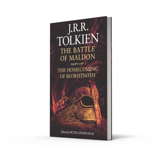 The Battle of Maldon: Together with the Homecoming of Beorhtnoth