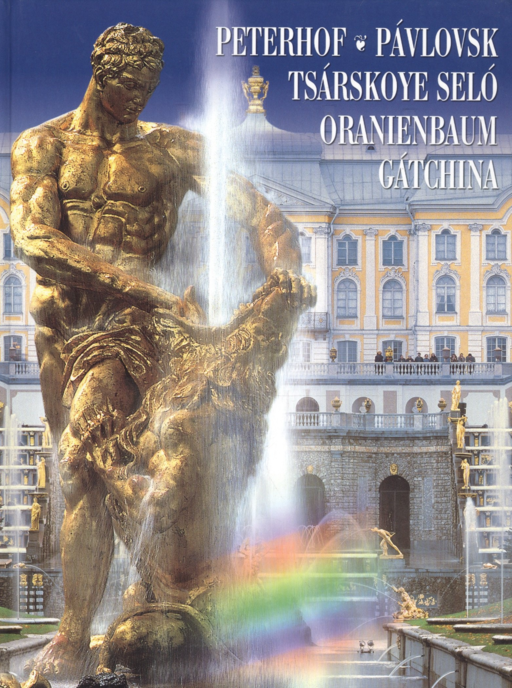 Peterhof Pavlovsk Tsarskoye Selo Oranenbaum Gatchina, на испанском языке